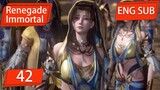 ENG SUB | Renegade Immortal [EP42 Part3] english