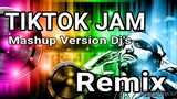 Tiktok Jam/Remix/Mashup Version Dj's