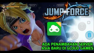 MAIN JUMP FORCE LAGI KUY DI ANDROID GLOUD GAMES