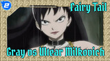 Fairy Tail|Gray vs Ultear Milkovich(Ⅰ)_M2