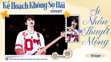 [ VIETSUB DAY 1 ] Si Nhân Thuyết Mộng - Concert Kế Hoạch Không Sợ Hãi