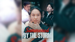 [EN SUB] Summoned by the Storm EP.11-30 #SHORT DRAMA