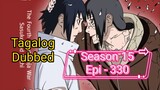 Episode 330 @ Season 15 @ Naruto shippuden @ Tagalog dub