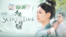 Scent Of Time Episode 26