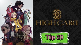 HIGH CARD - Tập 20