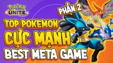 Pokemon Unite - Top Pokemon Cực Mạnh Best Meta Game Phần 2
