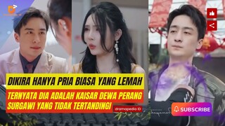 Mengejutkan !!! Dikira hanya pria cupu ternyata kaisar dewa perang surgawi tidak tertandingi