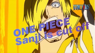 ONE PIECE  
Sanji is cut off