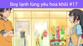 Boy lạnh lùng yêu hoa khôi p17