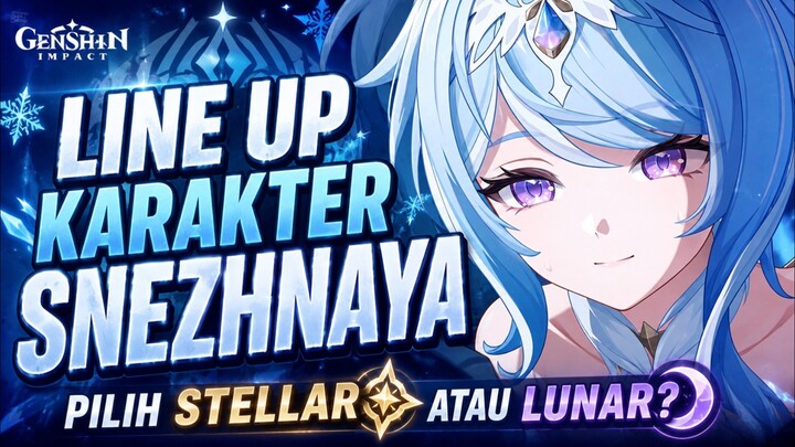 🔰 [NEWS GENSHIN] LINE UP KARAKTER DIMASA DEPAN, MILIH STELLAR/LUNAR‼️