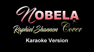 NOBELA - Raphiel Shannon [Cover] (KARAOKE VERSION)