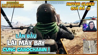 CẢM XÚC CỦA NAM ART LẦN ĐẦU LÁI MÁY BAY PUBG STEAM CÙNG CABOCHABIN, MOTOR GLIDER QUÁ HẤP DẪN !