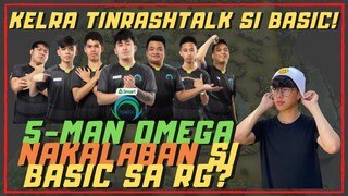 KELRA TINRASHTALK SI BASIC | 5-MAN OMEGA NAKALABAN SI BASIC SA RG?