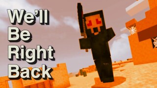 We'll Be Right Back in Minecraft MYTHICALBOSS Compilation