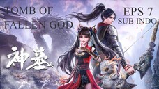 TOMB OF FALLEN GOD EPISODE 7 SUB INDO