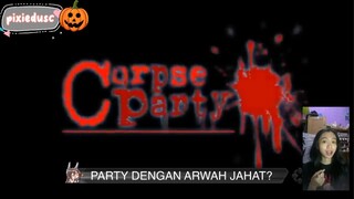 PARTY DENGAN ARWAH JAHAT?💀