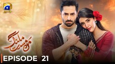 Mann Mast Malang | Episode 21 | Danish Taimoor - Sehar Hashmi | Pakistani Drama | Har Pal Geo