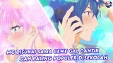 rekomendasi anime MC disukai sama cewe gal cantik dan populer disekolah