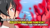 KEKUATAN LEGENDARIS! 10 Anime dimana Karakter Utama Memiliki Kekuatan Binatang yang Kuat dan Legenda