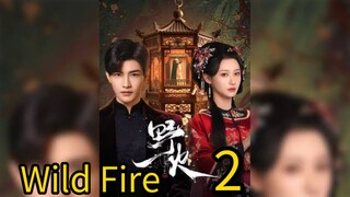2  野火Yěhuǒ [Wild Fire].... ❤️🔥
