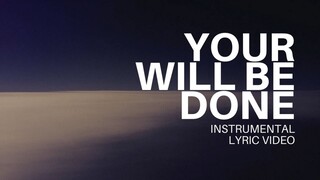 Feast Worship - Your Will Be Done - Instrumental Lyric Video