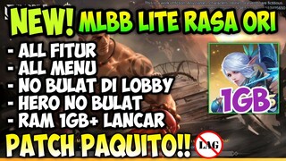 Patch Paquito !! Data ML Lite Rasa Ori | Cara Atasi Lag & Patah Patah Pada Game Mobile Legends