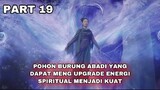 POHON BURUNG ABADI YANG DAPAT MENG UPGRADE ENERGI SPIRITUAL MENJADI KUAT - THE GREAT RULER