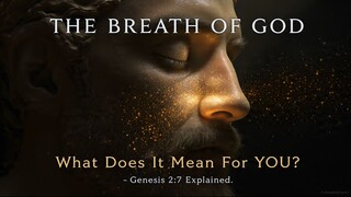 GOD Gives Man the Breath of Life in Genesis 2:7