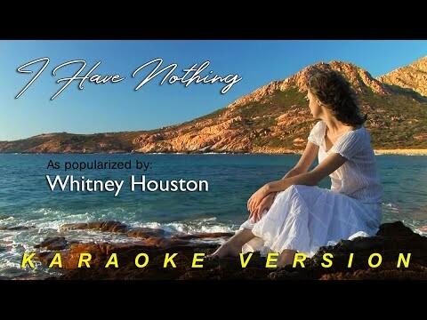 I Have Nothing - As popularized by Whitney Houston | VIDEOKE-KARAOKE VERSION