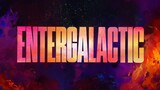 Entergalactic _ Final Trailer _ Netflix Movies For Free : Link In Description