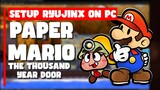 How to Fully Play Paper Mario The Thousand-Year Door on Ryujinx Emulator PC
