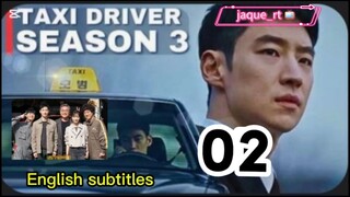 Title: TAXI Driver S3 | ENGLISH subtitles| kdrama | episode 02