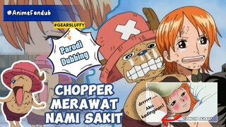 CHOPPER MERAWAT NAMI SAKIT || DUBBING ONE PIECE || PARODY DUBBING INDO by Twin Kawaii || Gear5Luffy