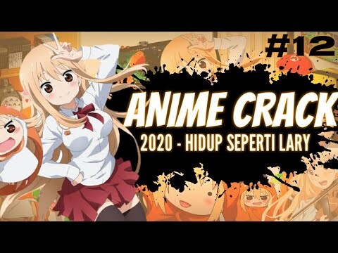 HIDUP SEPERTI LARRY, NEW YEAR - ANIME on CRACK INDONESIA (Eps#12)