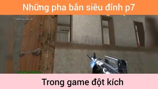 Những pha bắn siêu đỉnh game đột kích p7