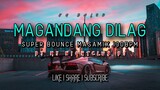 DJ MJ - MAGANDANG DILAG REMIX - JM BALES [ SUPER BOUNCE MASAMIX ] 130BPM