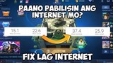 FIX LAG INTERNET | PAANO PABILISIN ANG  INTERNET CONNECTION