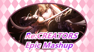 [Re:CREATORS] Epic & Synced-beat Mashup
