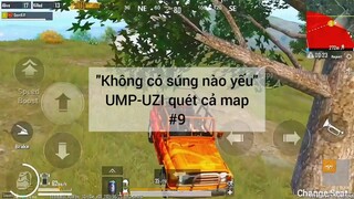 không có súng nào yếu UMP - UZI quét làm mqp #9