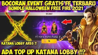 FREE FIRE ❗BOCORAN EVENT GRATIS TERBARU, HALLOWEEN FF, BONUS TOP UP KATANA LOBBY DLL - FREE FIRE