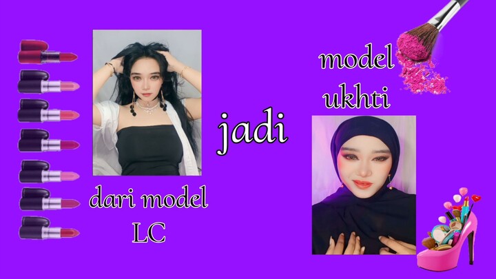 dari LC jdi ukhti 😂 memang kekuatan makeup terbaik 🥰