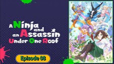 A Ninja and an Assassin Under One Roof - 08