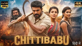 Chittibabu 2025 Ram Charan, Samantha New Released Hindi Dubbed Action Movie Full HD