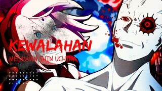 KEWALAHAN MELAWAN SHIN UCHIHA