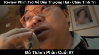 Review Phim Trở Về Bến Thượng Hải - Châu Tinh Trì Phần 7