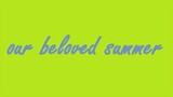 EP3 Our Beloved Summer (2021) ซับไทย