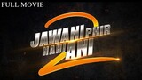 Jawani Phir Nahi Ani 2 - { 2018 } | 720p | Humayun S - Kubra K - Mawra H - Fahad M | ARY Films