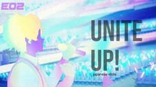 Unite Up! E02