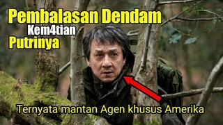 Ketika Jackie chan membalaskan d3ndamnya || Recap Alur Cerita Film The F0reigner ||