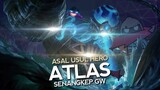 Asal Usul Hero Atlas Senangkep Gw - Mobile Legends Bang Bang Indonesia
